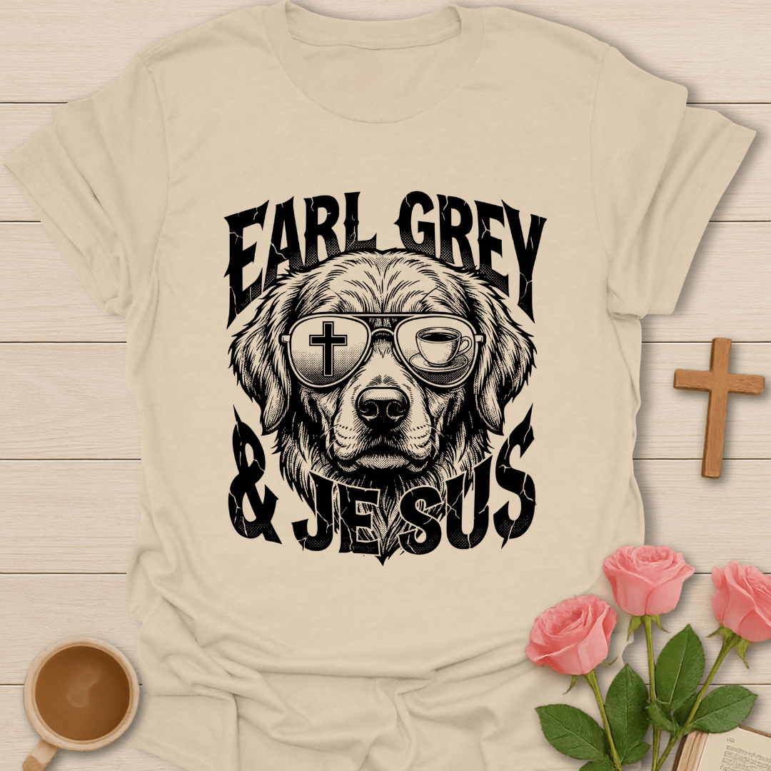 Earl Grey & Jesus Christian Dog  T-Shirt T-Shirt