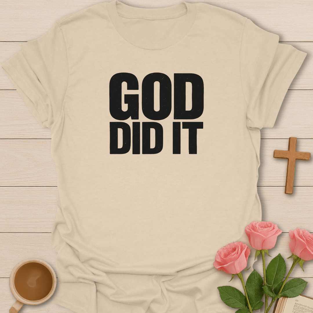 God Did It T-Shirt