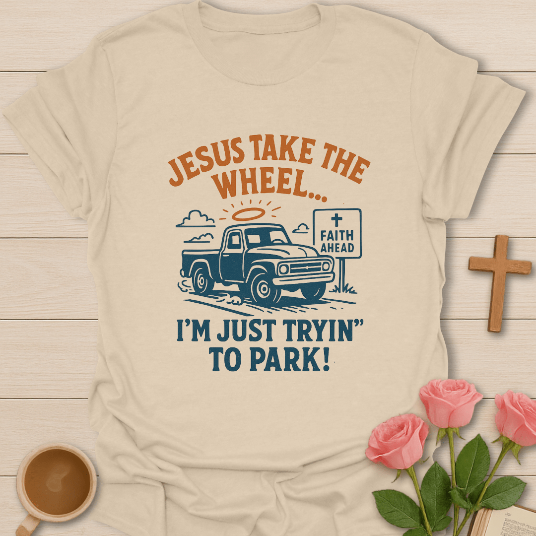 Jesus Take The Wheel T-Shirt