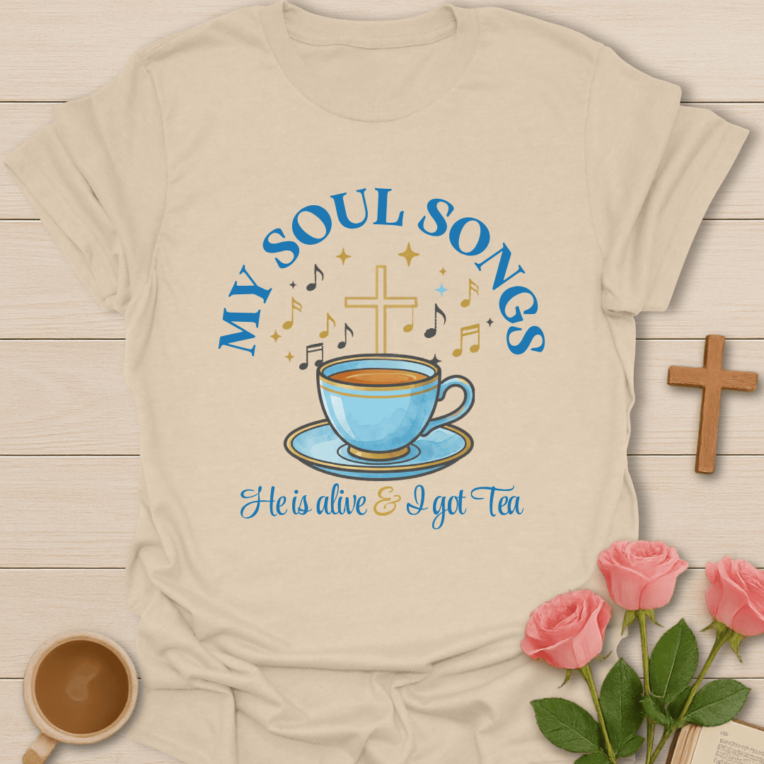 My Soul Songs Tea T-Shirt T-Shirt