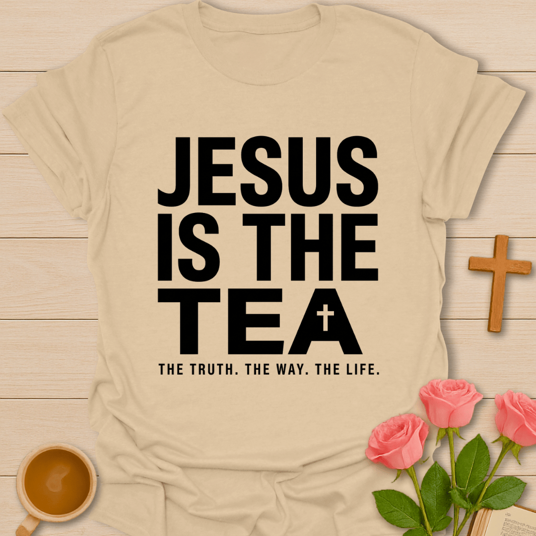 Jesus Is the Tea T-Shirt T-Shirt