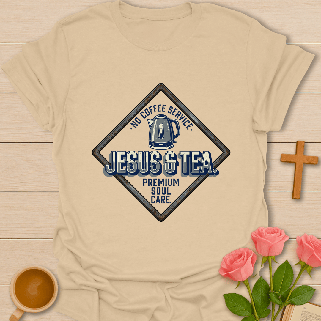 Jesus and Tea Soul Care T-Shirt T-Shirt