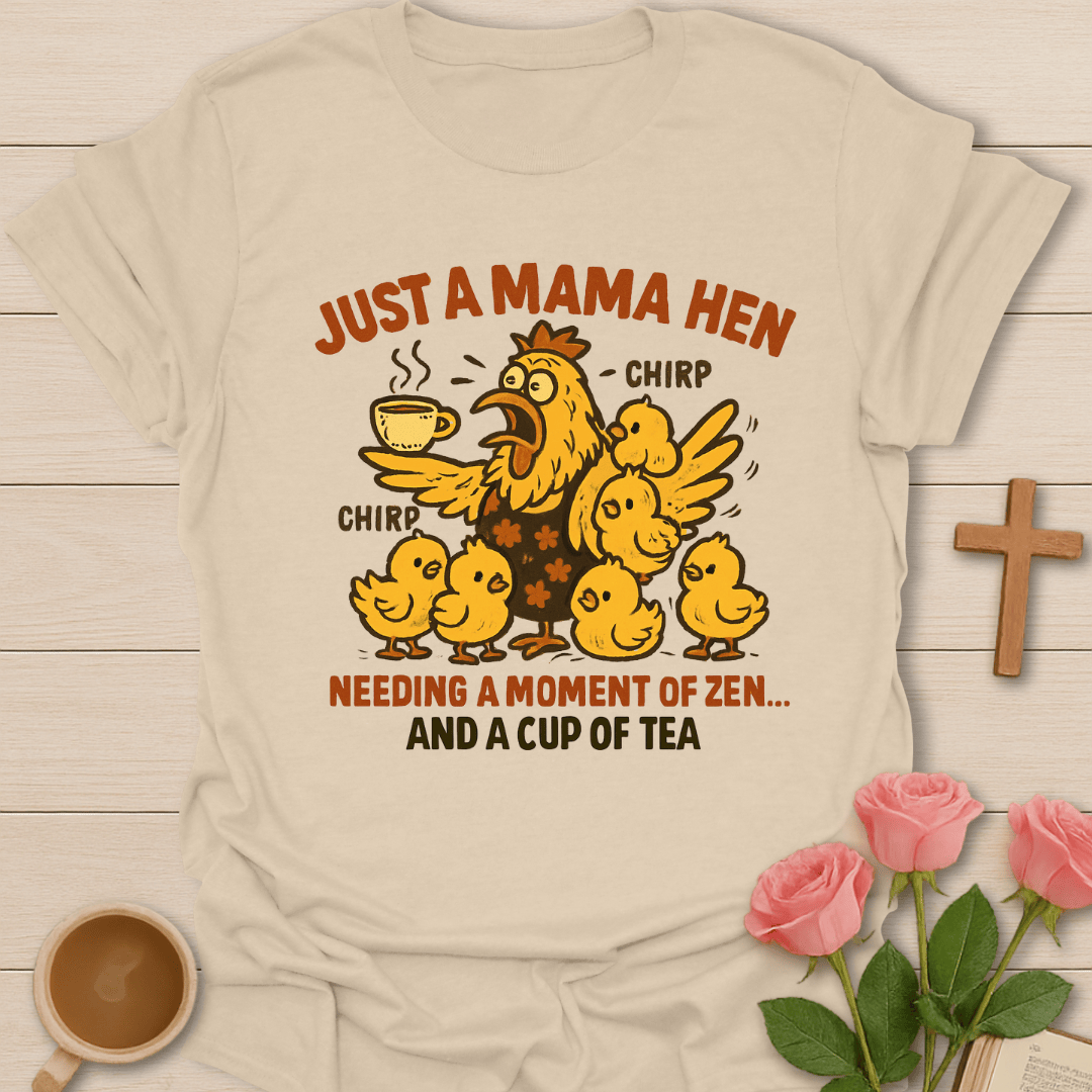 Mama Hen Zen Tea T-Shirt T-Shirt