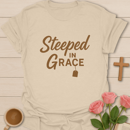 Steeped In Grace T-Shirt