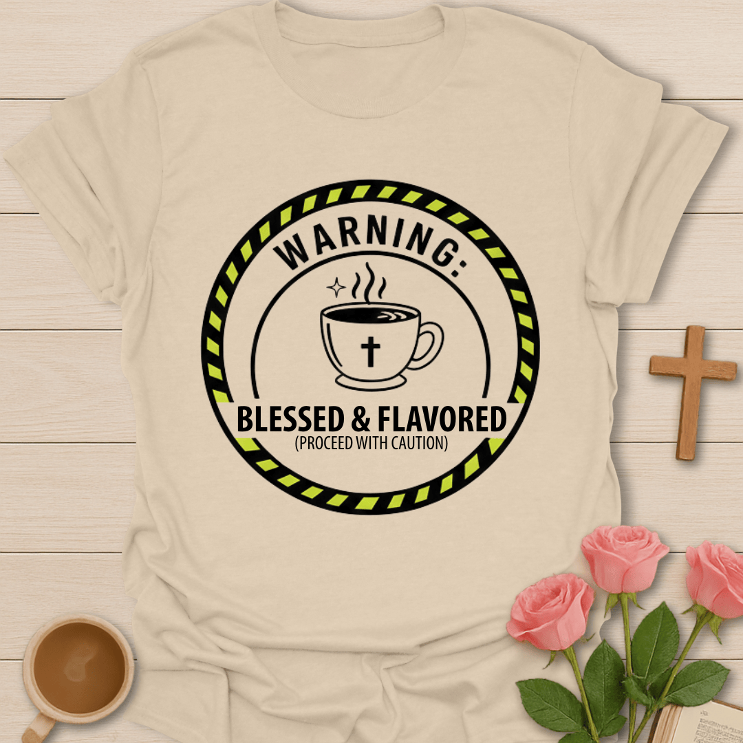Blessed & Highly Flavored T-Shirt T-Shirt