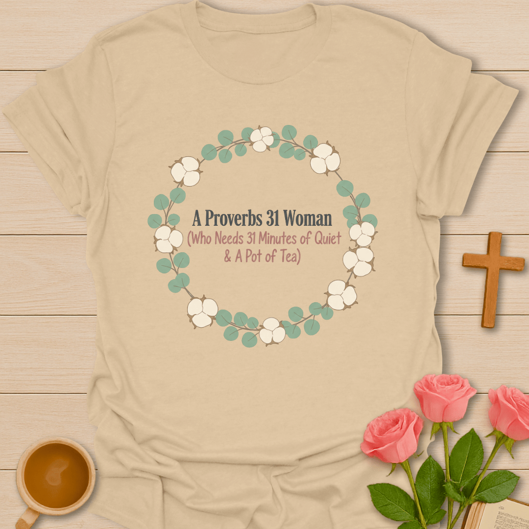 Proverbs 31 & Tea T-Shirt T-Shirt