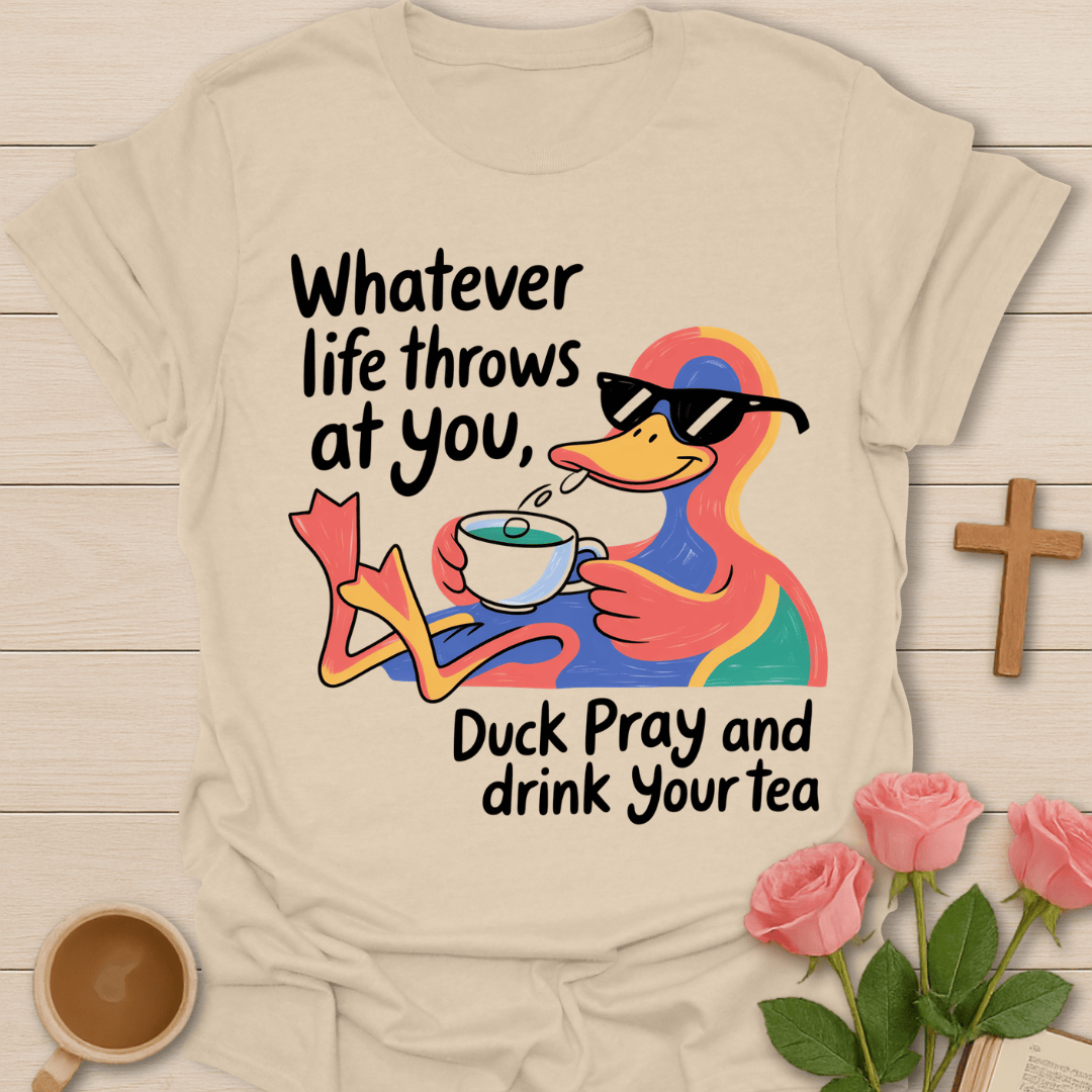 Duck Pray & Tea T-Shirt T-Shirt
