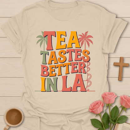 Retro Tea Tastes Better In LA T-Shirt T-Shirt