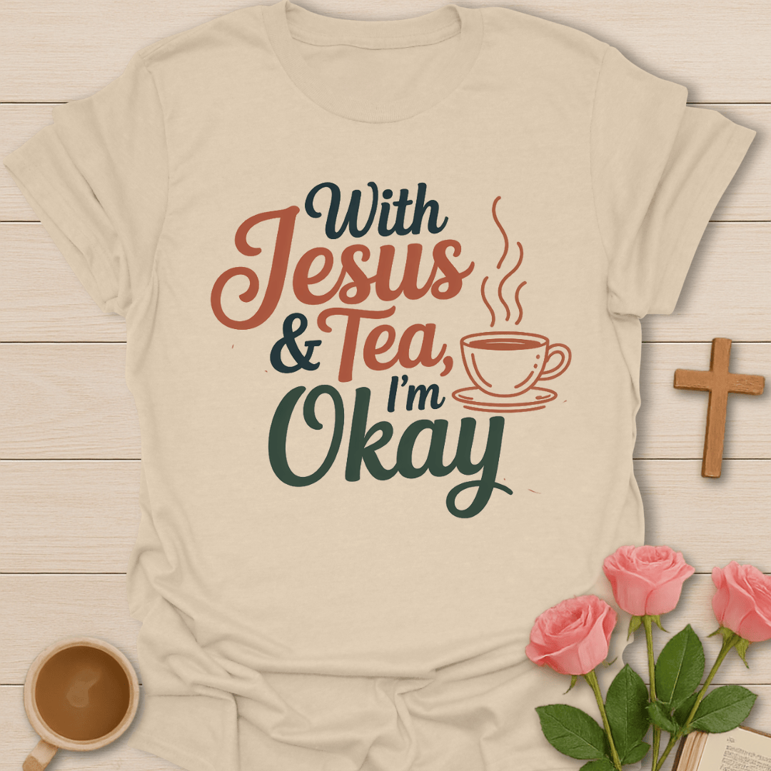 I'm Ok Jesus Tea T-Shirt T-Shirt