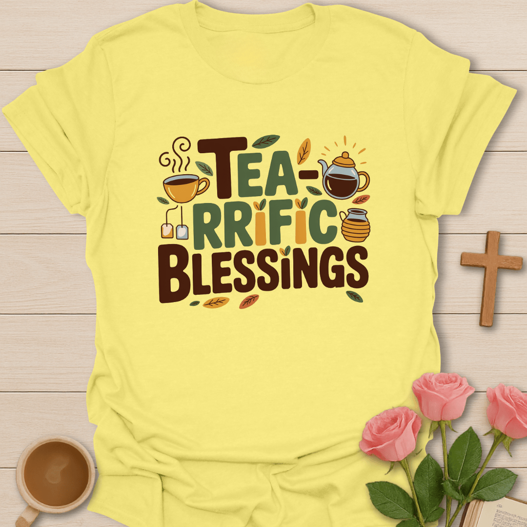 Tea-rrific Blessings T-Shirt