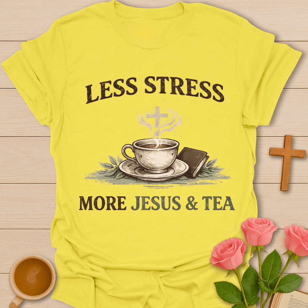 Less Stress More Jesus Tea T-Shirt T-Shirt