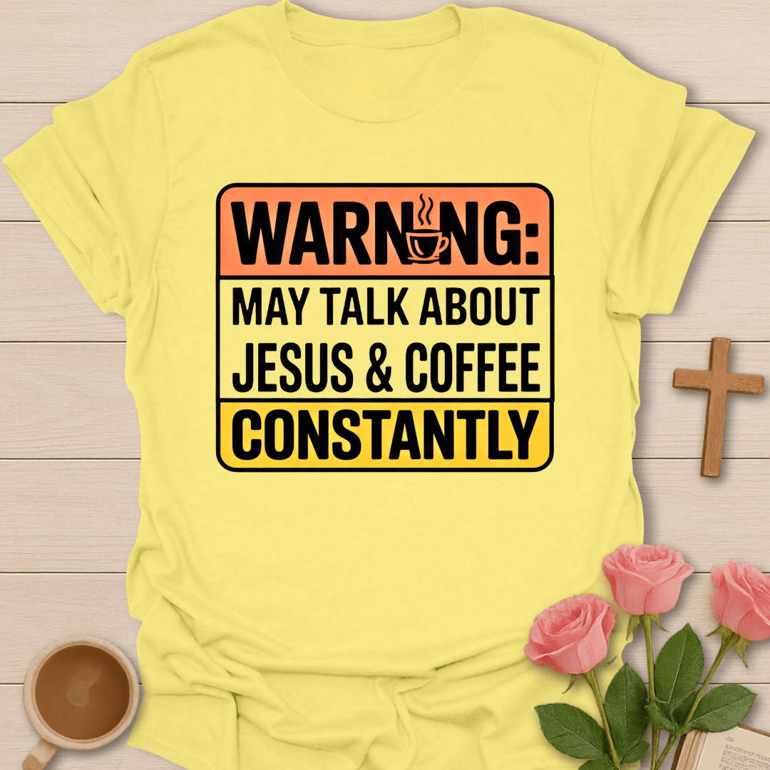 Constantly Coffee Talking T-Shirt