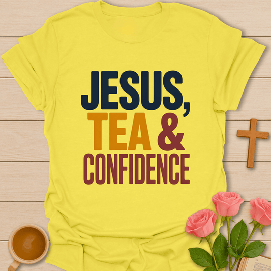 Jesus Tea and Confidence T-Shirt