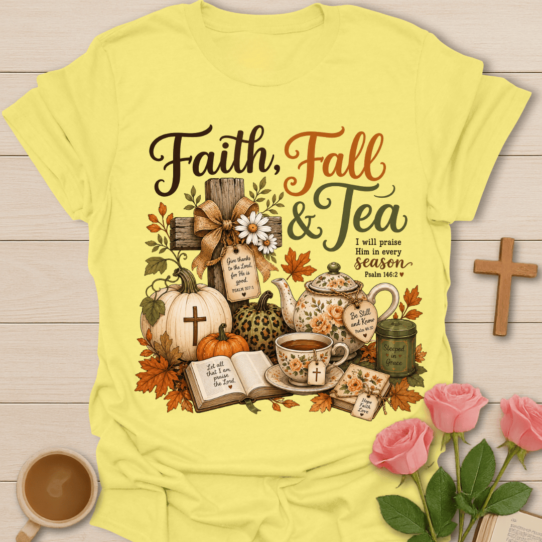 Faith Fall and Tea T-Shirt KozzyCo Christian and tea lover design