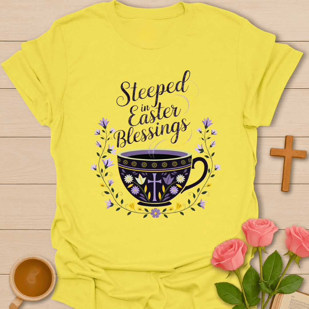Steeped in Easter Blessings T-Shirt T-Shirt