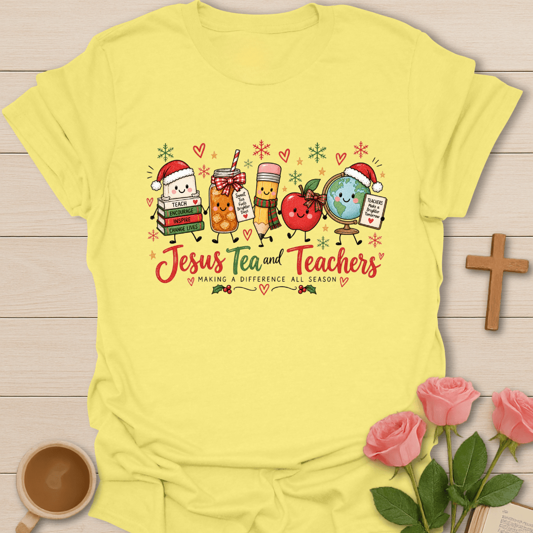 Jesus Tea & Teachers Christmas T-Shirt