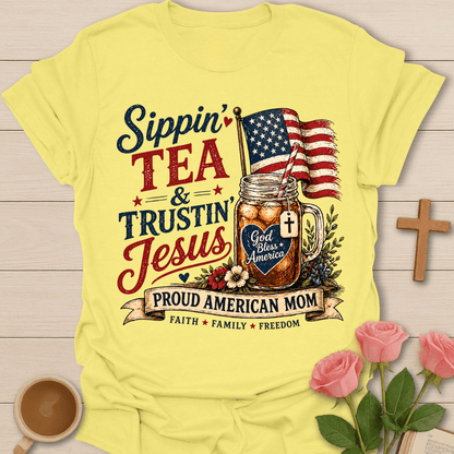 Sip Tea Trust Jesus Mom T-Shirt T-Shirt