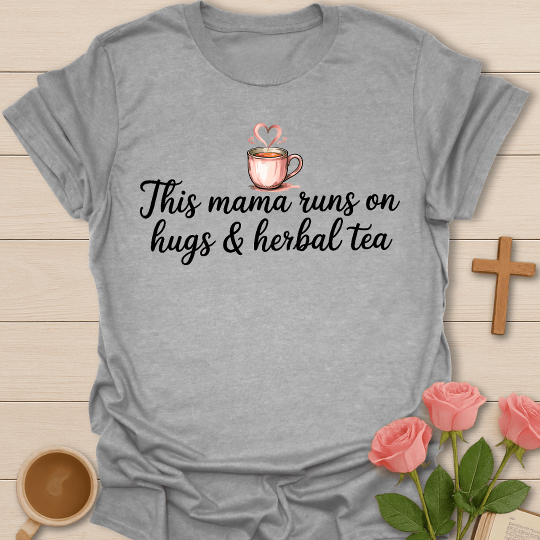 Mama Hugs & Herbal Tea T-Shirt T-Shirt
