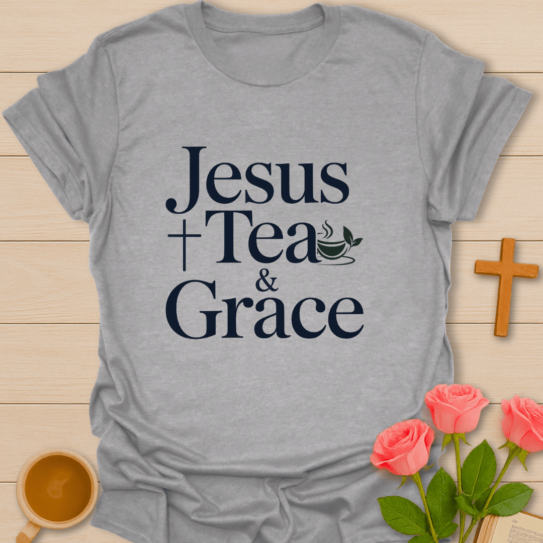 Jesus Tea & Grace T-Shirt T-Shirt