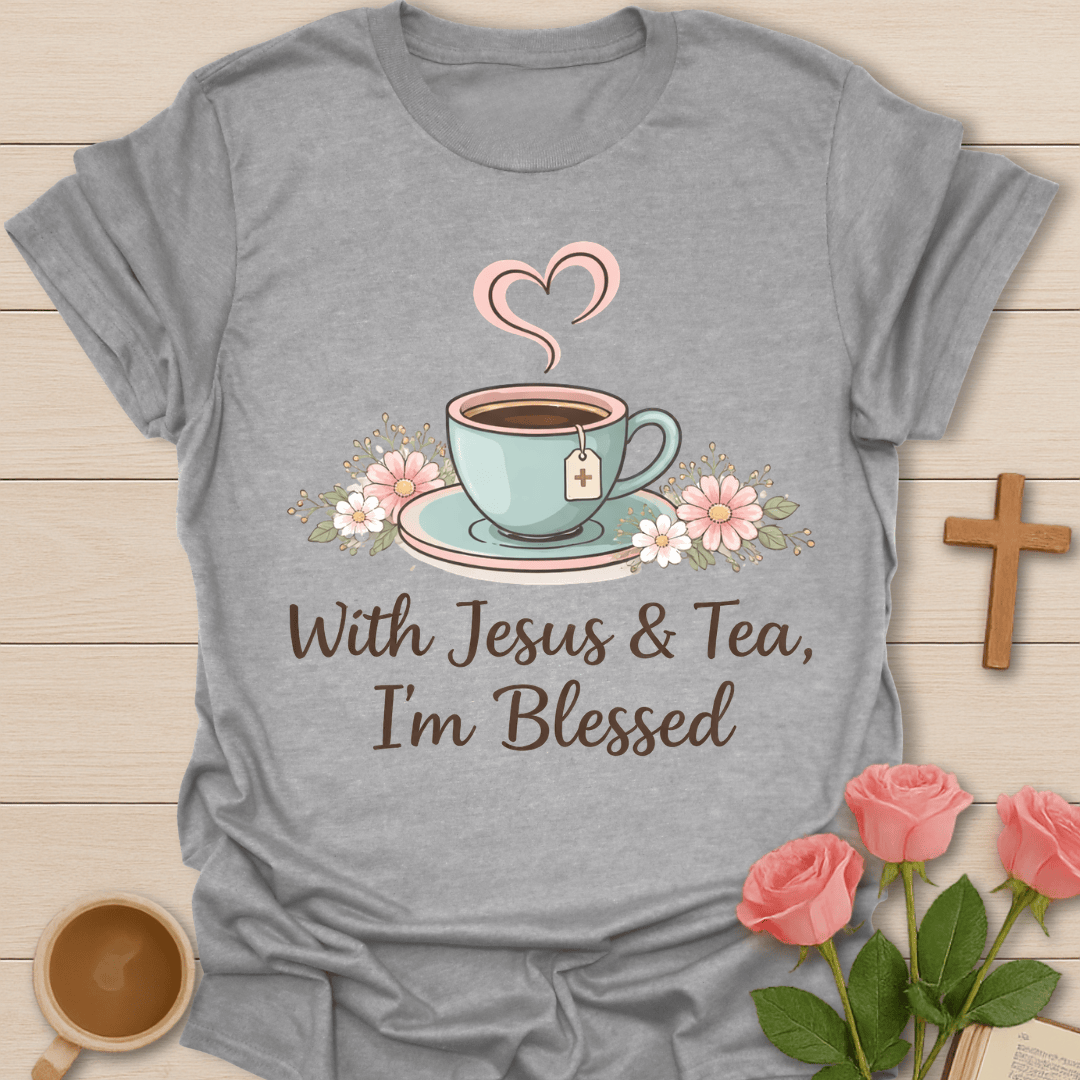 Blessed Tea Faith T-Shirt T-Shirt