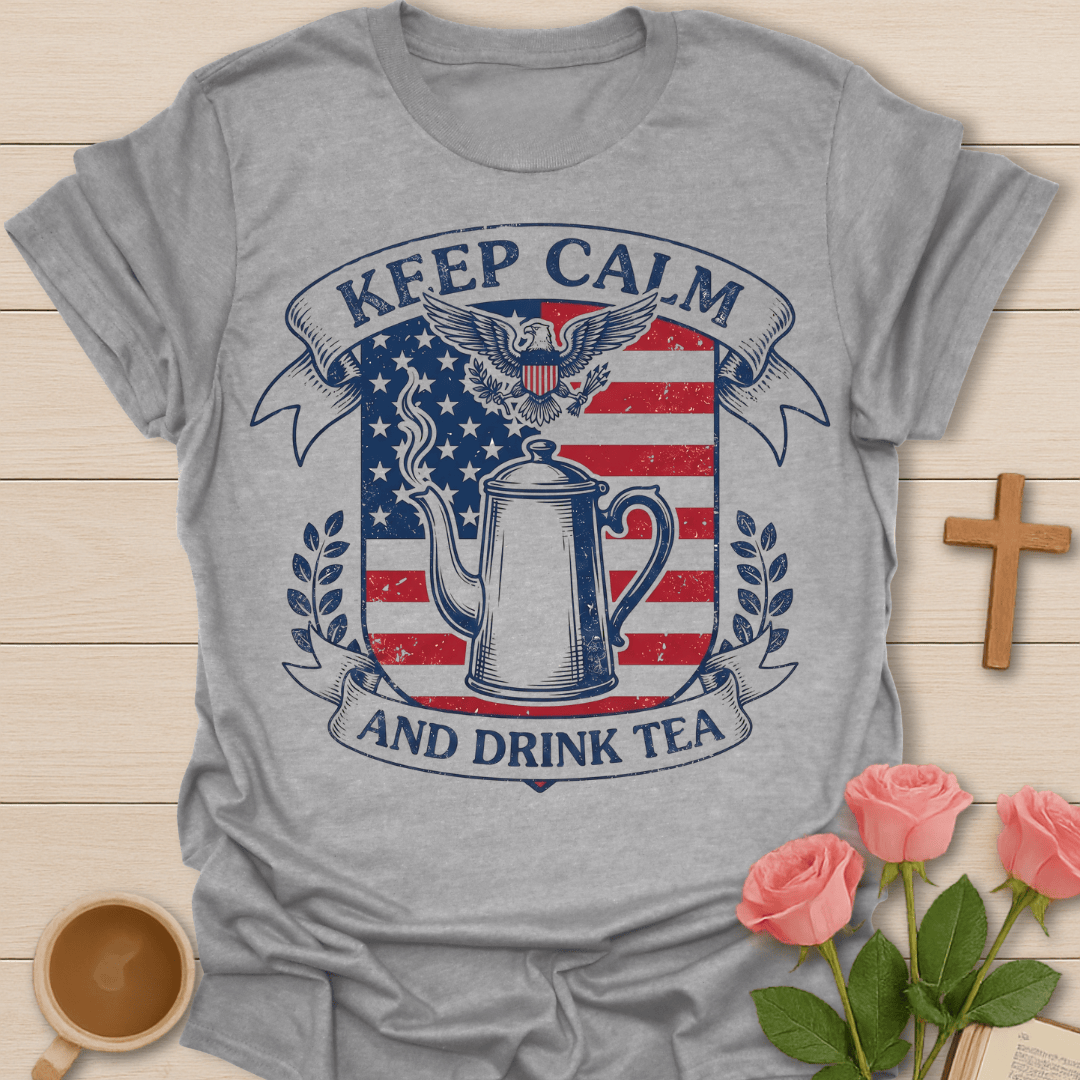 USA Keep Calm and Drink Tea T-Shirt KozzyCo Christian and tea lover design