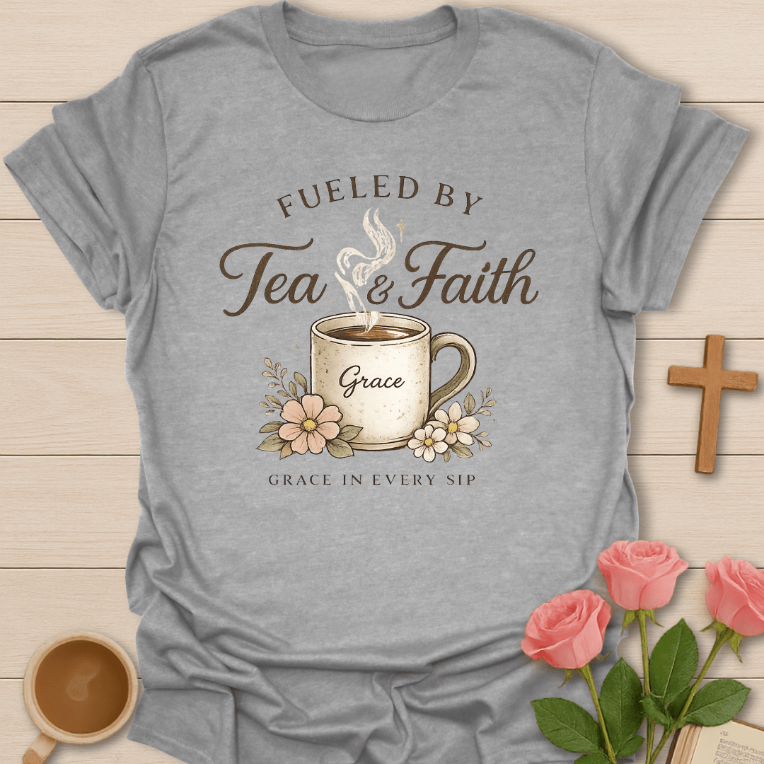 Tea & Faith Grace In Every Sip T-Shirt