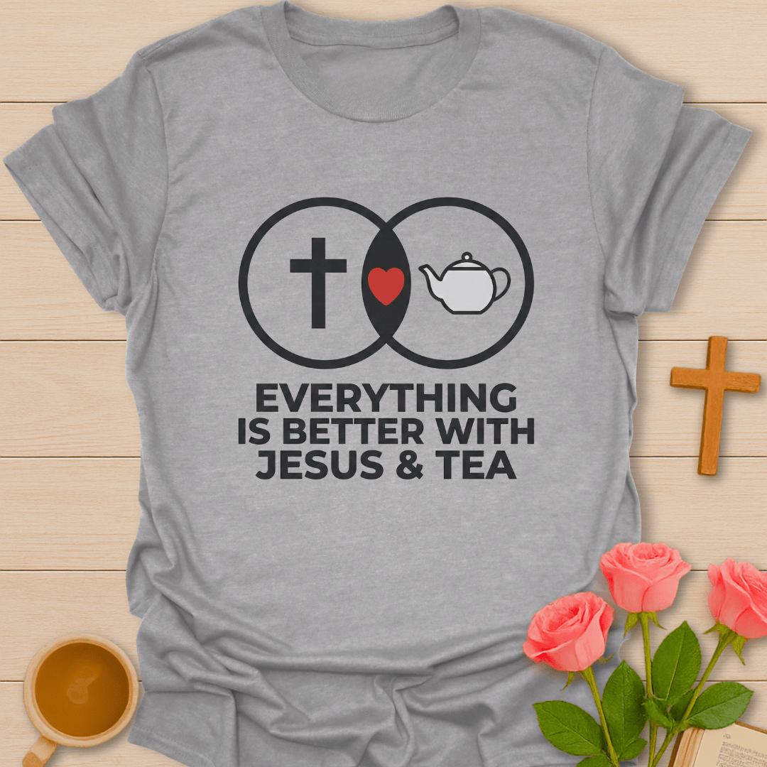 Jesus & Tea Better Together T-Shirt T-Shirt