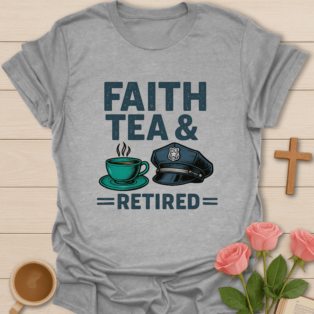 Faith Tea & Retired T-Shirt T-Shirt