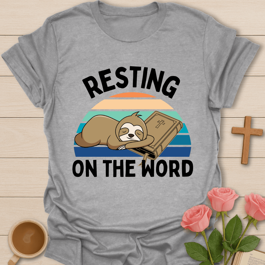 Resting On The Word T-Shirt T-Shirt