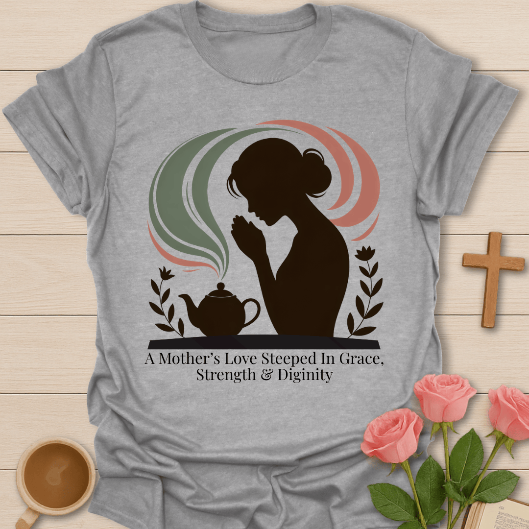 Mother's Love In Grace T-Shirt T-Shirt