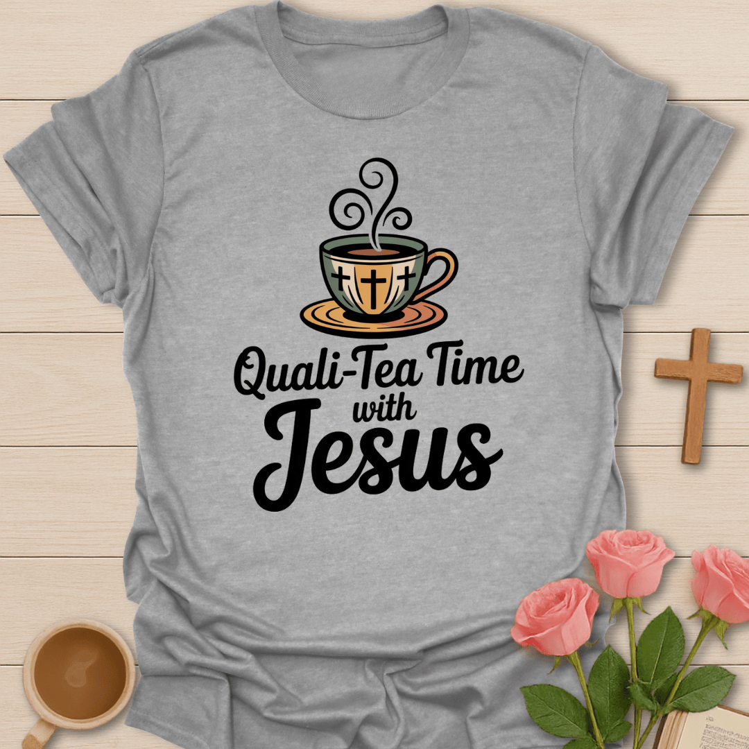 Quali-Tea Time With Jesus T-Shirt