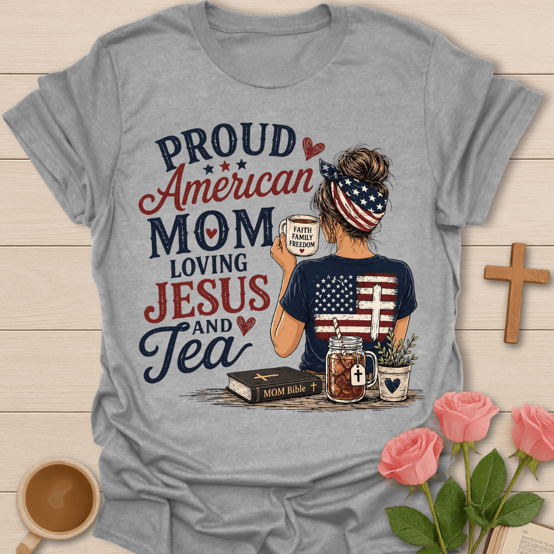 American Mom Faith and Tea T-Shirt T-Shirt