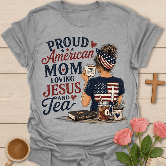 American Mom Faith and Tea T-Shirt T-Shirt