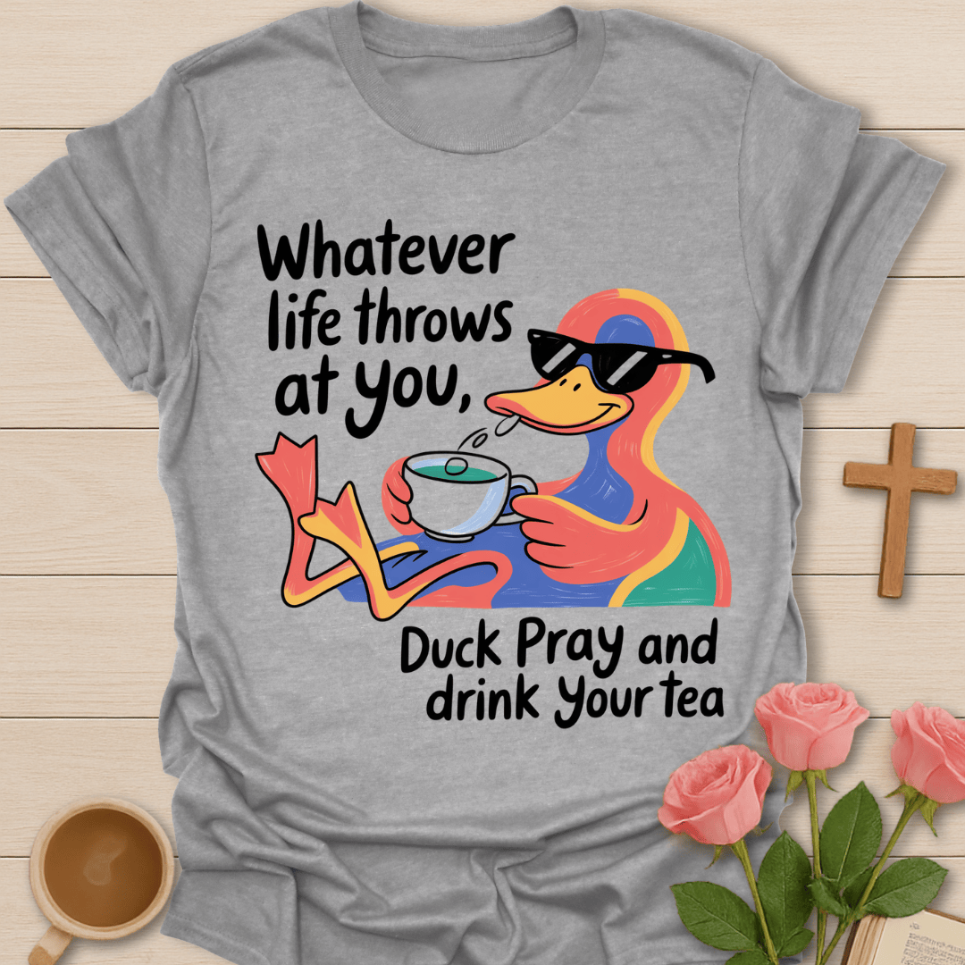 Duck Pray & Tea T-Shirt T-Shirt