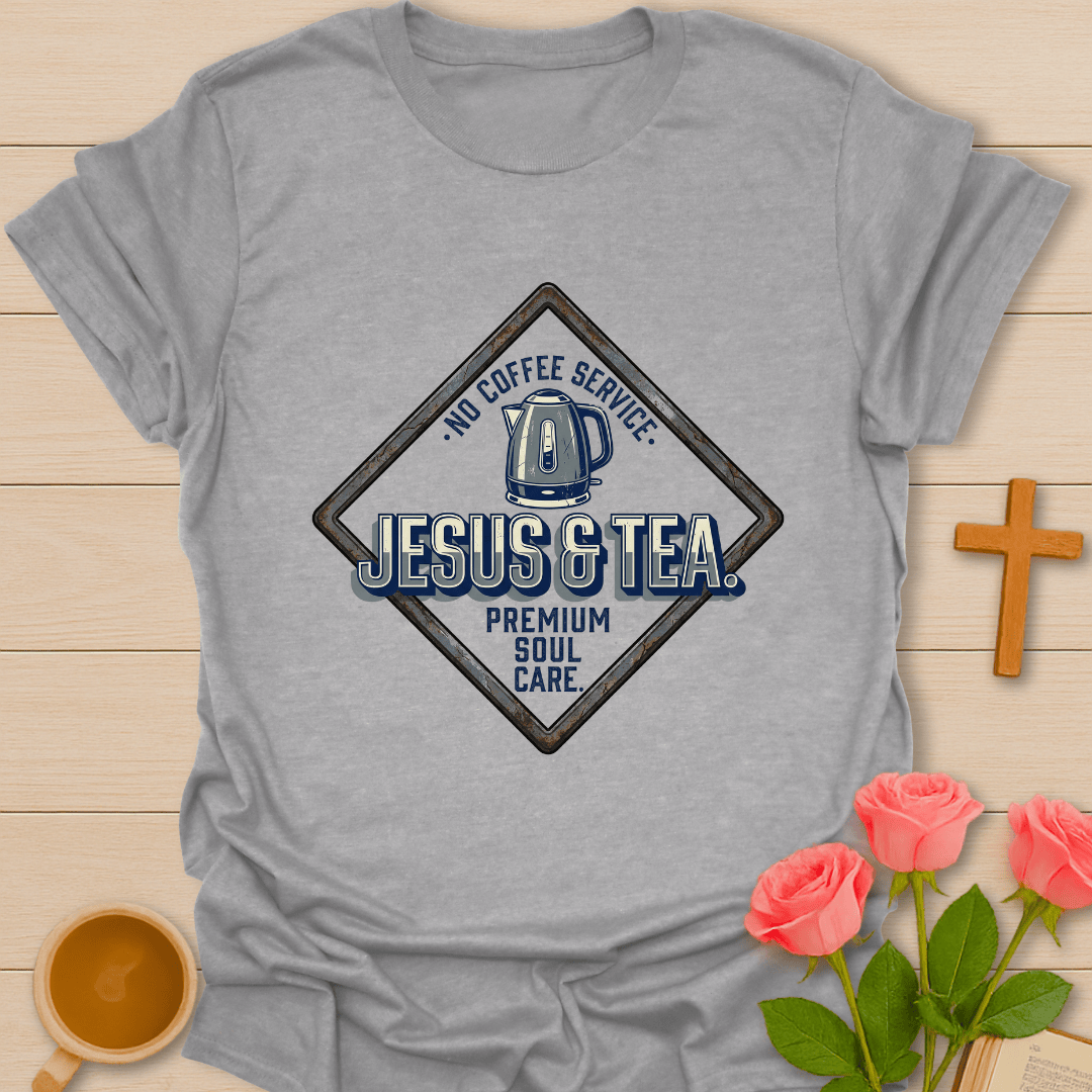 Jesus and Tea Soul Care T-Shirt T-Shirt