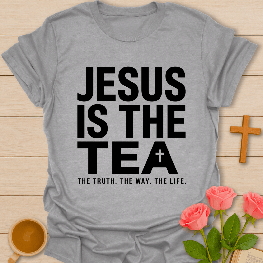 Jesus Is the Tea T-Shirt T-Shirt
