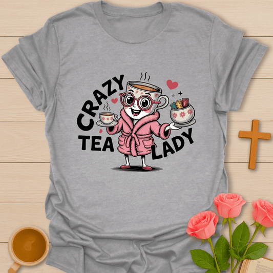 Crazy Tea Lady T-Shirt T-Shirt