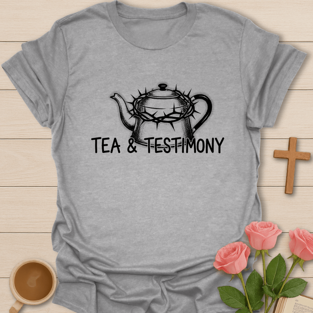 Tea & Testimony T-Shirt T-Shirt