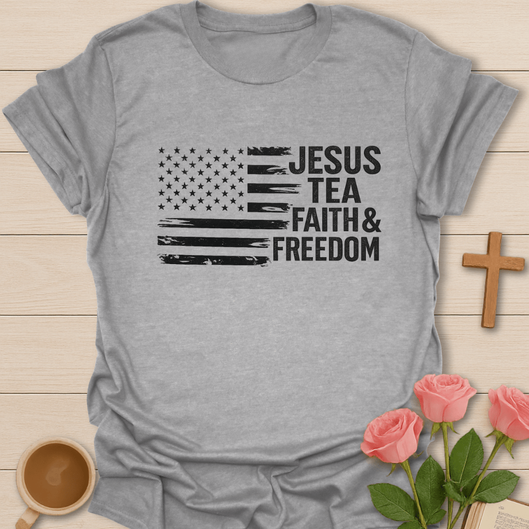 Jesus Tea Faith & Freedom Patriotic T-Shirt T-Shirt