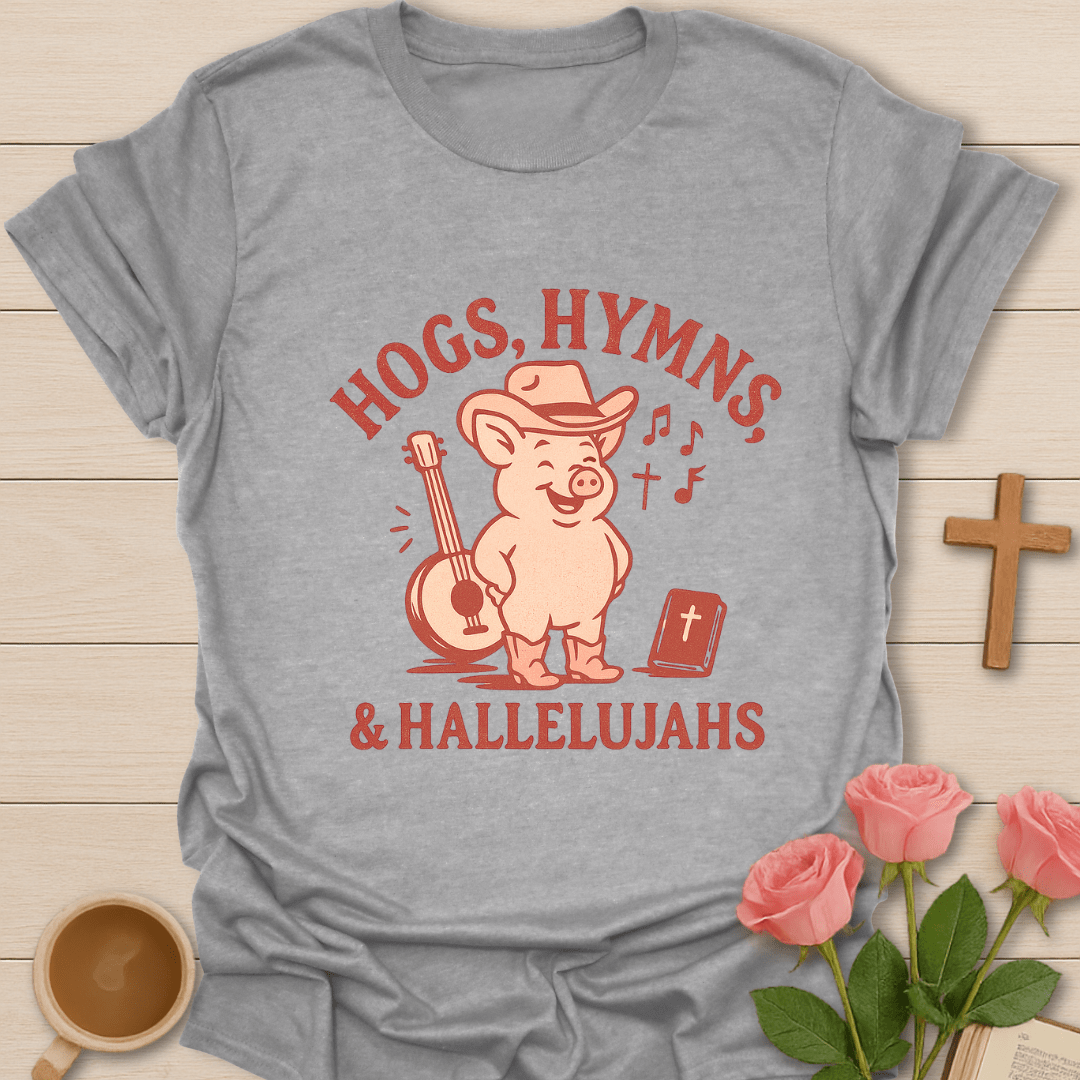 Hogs, Hymns, & Hallelujahs T-Shirt