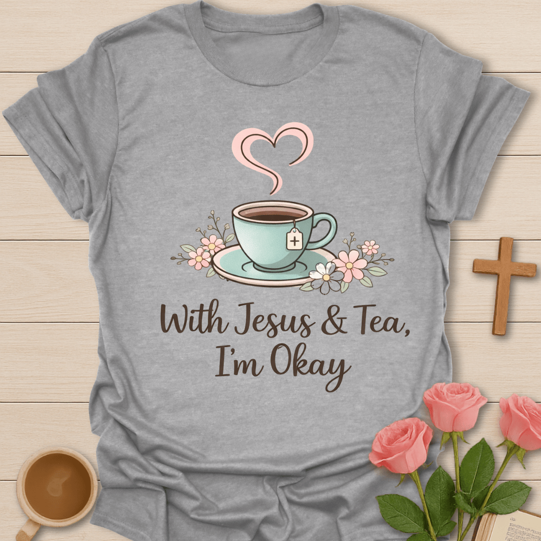 Okay with Jesus Tea T-Shirt T-Shirt