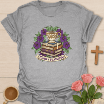 Highly Flavored  T-Shirt T-Shirt