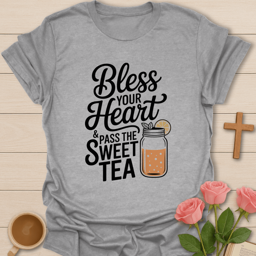 Bless Your Heart Tea T-Shirt T-Shirt