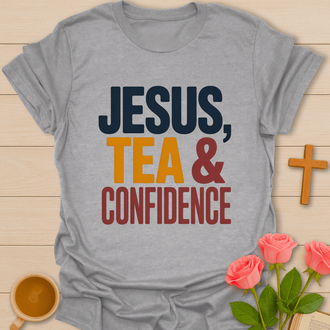 Jesus Tea and Confidence T-Shirt T-Shirt