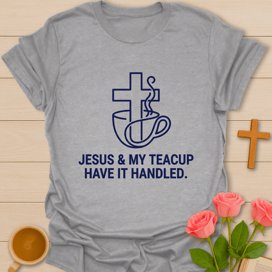 Jesus And My Teacup T-Shirt T-Shirt