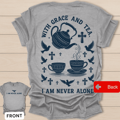 Grace & Tea Never Alone T-Shirt - Back T-Shirt