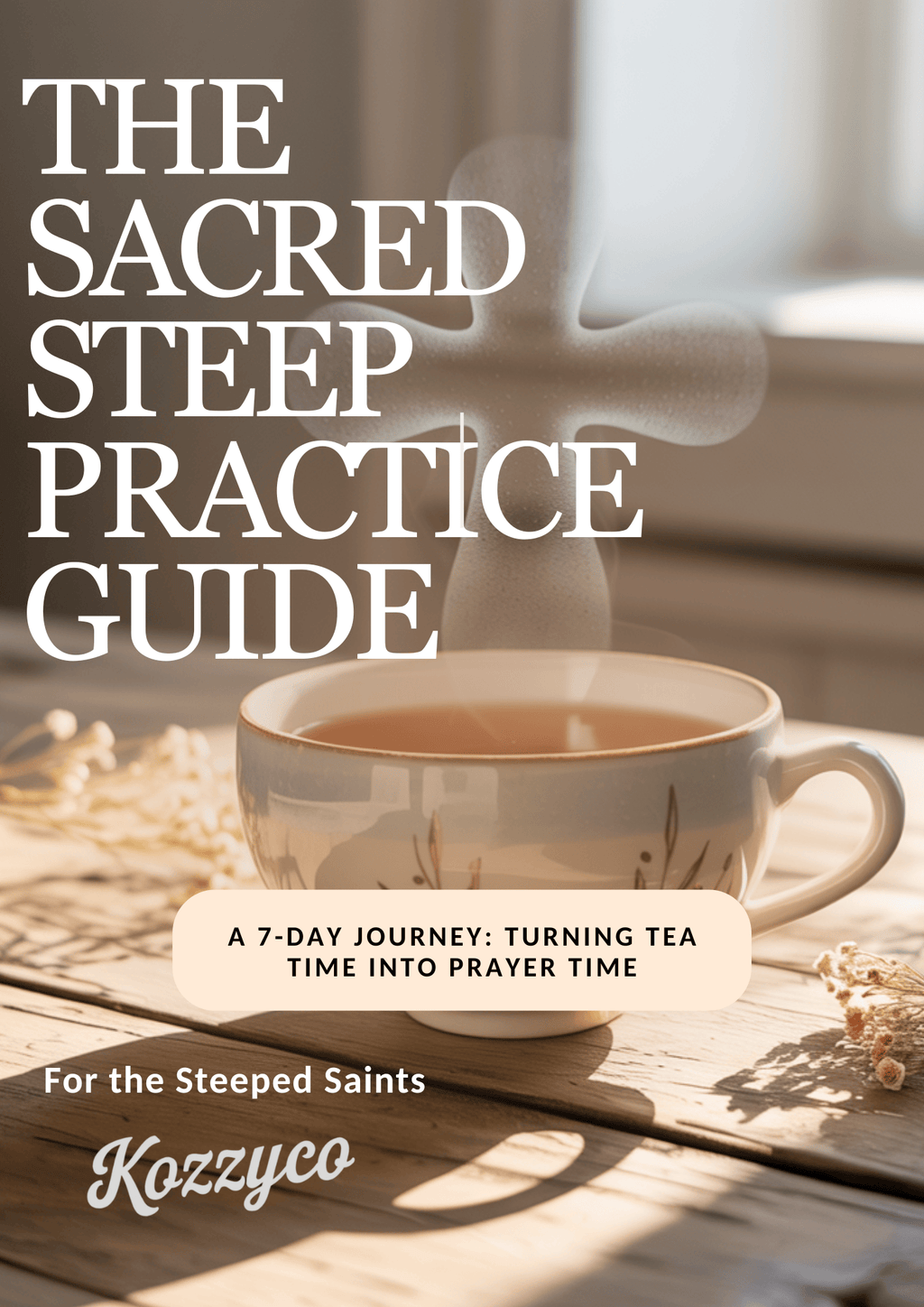 Sacred Steep Practice Guide - 7-Day Tea & Faith Devotional T-Shirt