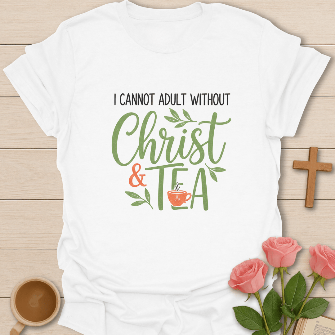 Christ & Tea Life T-Shirt T-Shirt