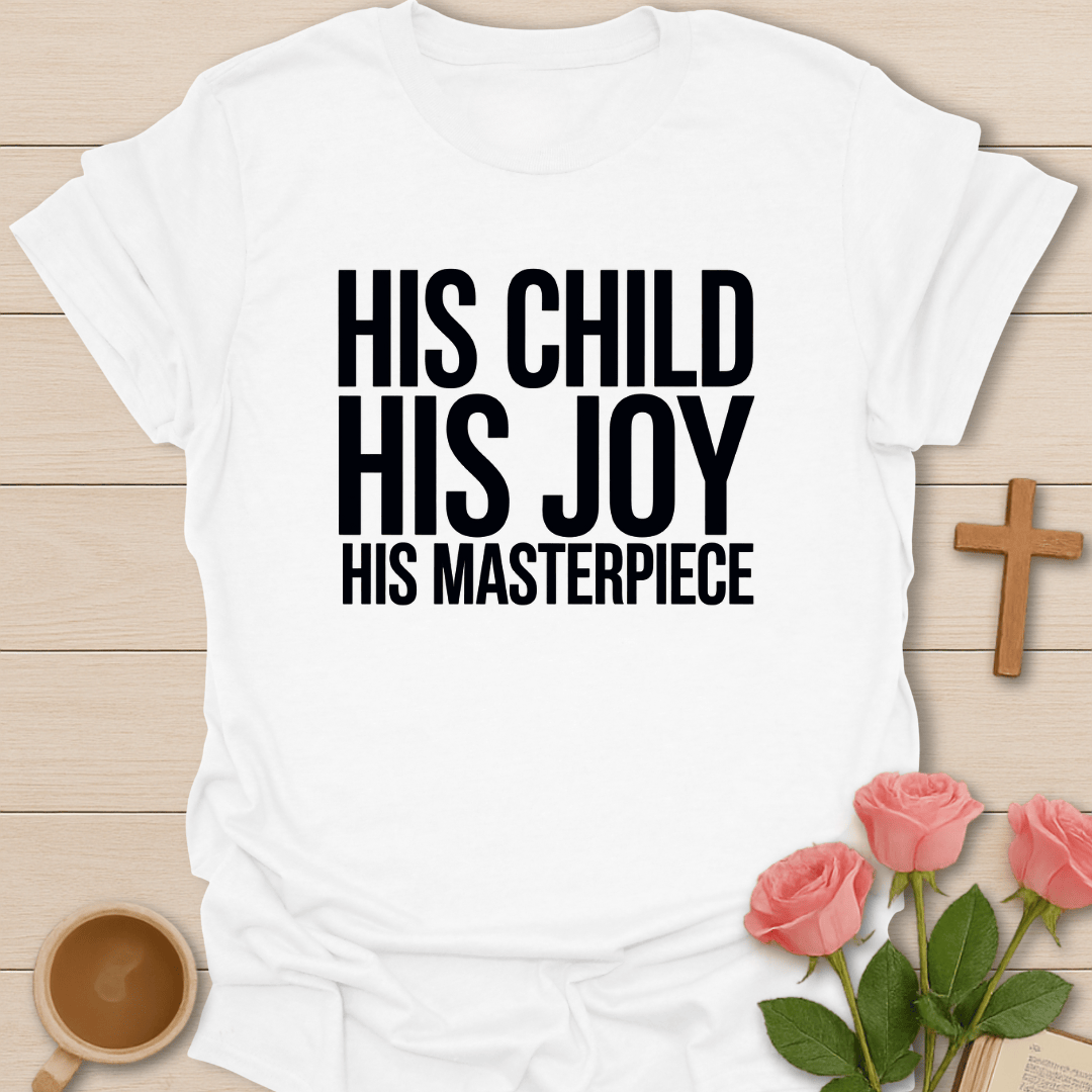 His Masterpiece T-Shirt