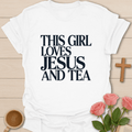 Loving Jesus & Tea T-Shirt T-Shirt